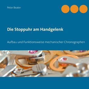 Die Stoppuhr am Handgelenk von Beater,  Peter