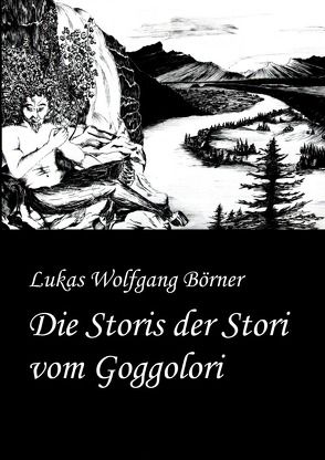 Die Storis der Stori vom Goggolori von Börner,  Lukas Wolfgang, Börner,  Sabrina