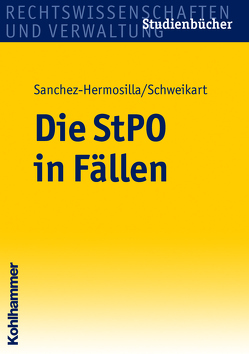 Die StPO in Fällen von Sanchez-Hermosilla,  Fernando, Schweikart,  Peter