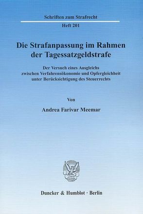 Die Strafanpassung im Rahmen der Tagessatzgeldstrafe. von Farivar Meemar,  Andrea