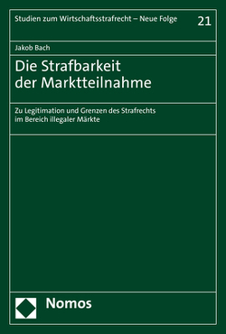 Die Strafbarkeit der Marktteilnahme von Bach,  Jakob