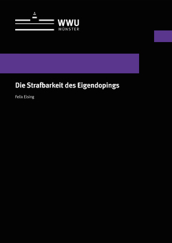 Die Strafbarkeit des Eigendopings von Eising,  Felix