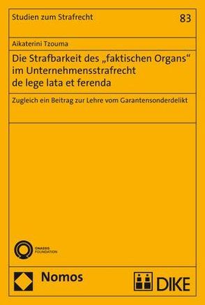 Die Strafbarkeit des „faktischen Organs“ im Unternehmensstrafrecht de lege lata et ferenda von Tzouma,  Aikaterini