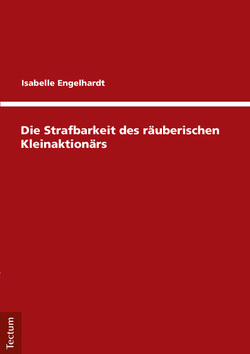 Die Strafbarkeit des räuberischen Kleinaktionärs von Engelhardt,  Isabelle