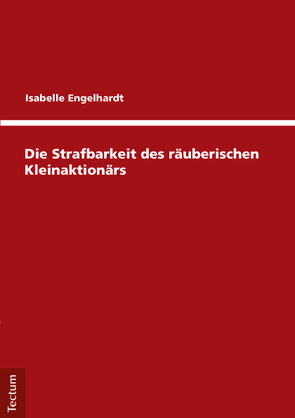 Die Strafbarkeit des räuberischen Kleinaktionärs von Engelhardt,  Isabelle