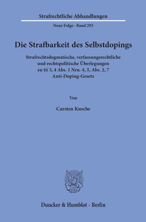 Die Strafbarkeit des Selbstdopings. von Kusche,  Carsten