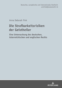 Die Strafbarkeitsrisiken der Geistheiler von Fink,  Anna Deborah