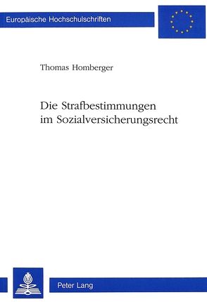 Die Strafbestimmungen im Sozialversicherungsrecht von Homberger,  Thomas