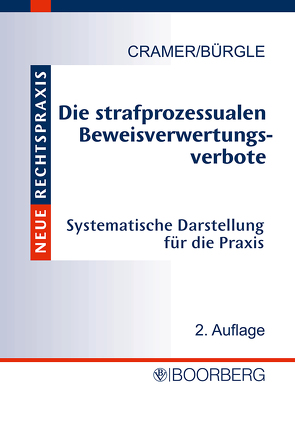 Die strafprozessualen Beweisverwertungsverbote von Baumann,  Raimund, Brenner,  Harald, Bürgle,  Michaela, Cramer,  Steffen