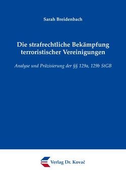 Die strafrechtliche Bekämpfung terroristischer Vereinigungen von Breidenbach,  Sarah