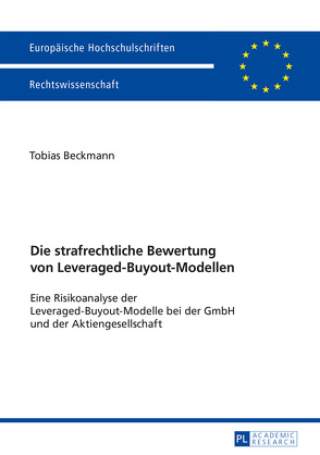 Die strafrechtliche Bewertung von Leveraged-Buyout-Modellen von Beckmann,  Tobias