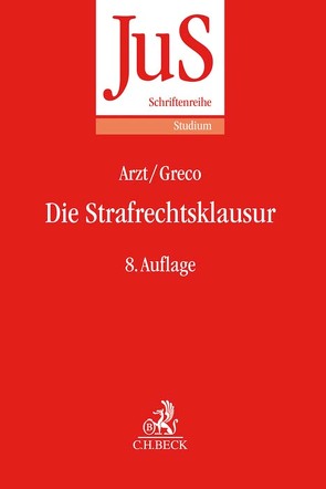 Die Strafrechtsklausur von Arzt,  Gunther, Greco,  Luís