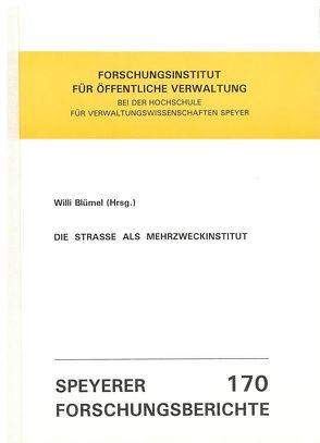 Die Strasse als Mehrzweckinstitut von Bartlsperger,  Richard, Blümel,  Willi, Kiepe,  Folkert, Krüger,  Andreas