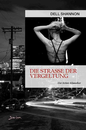 DIE STRASSE DER VERGELTUNG von Shannon,  Dell