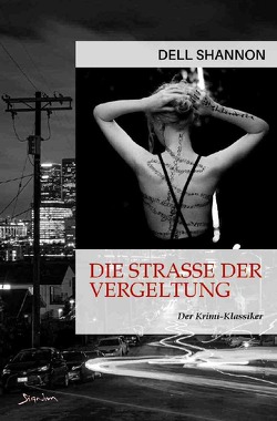 DIE STRASSE DER VERGELTUNG von Shannon,  Dell