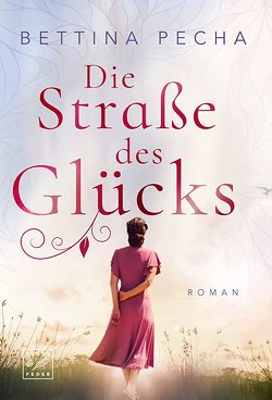 Die Straße des Glücks von Pecha,  Bettina