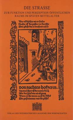 Die Strasse. Zur Rezeption und Perzeption öffenlichen Raums im späten Mittelalter von Jaritz,  Gerhard