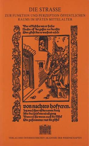 Die Strasse. Zur Rezeption und Perzeption öffenlichen Raums im späten Mittelalter von Jaritz,  Gerhard