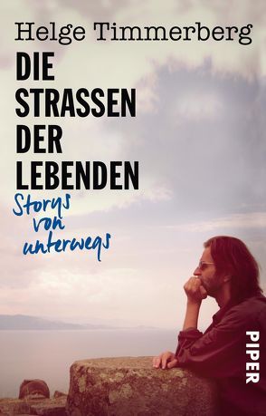 Die Straßen der Lebenden von Timmerberg,  Helge