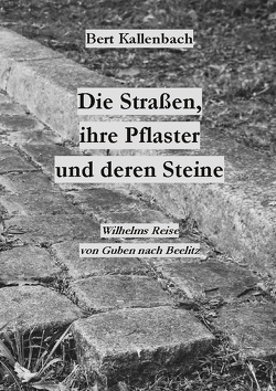 Die Straßen, ihre Pflaster und deren Steine von Kallenbach,  Bert