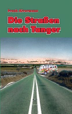 Die Strassen nach Tanger von Frank,  Alvermann