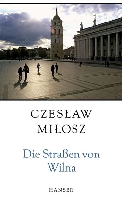 Die Straßen von Wilna von Matwin-Buschmann,  Roswitha, Milosz,  Czeslaw