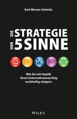 Die Strategie der 5 Sinne von Schmitz,  Karl-Werner