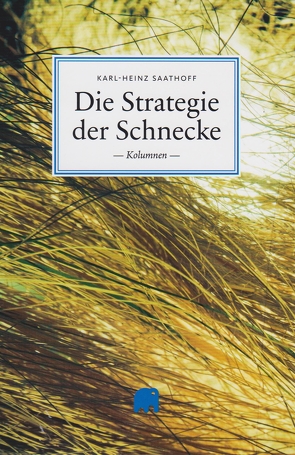 Die Strategie der Schnecke von Saathoff,  Karl-Heinz