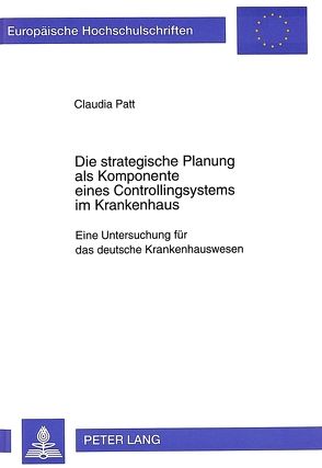 Die strategische Planung als Komponente eines Controllingsystems im Krankenhaus von Beverungen,  Claudia