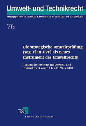 Die strategische Umweltprüfung (sog. Plan-UVP) als neues Instrument des Umweltrechts von Bunge,  Thomas, Calliess,  Christian, Demske,  Kai, Feldmann,  Lieselotte, Hendler,  Reinhard, Lindemann,  Jürgen, Marburger,  Peter, Platzer-Schneider,  Ursula, Reinhardt,  Michael, Röder,  Matthias, Sangenstedt,  Christof, Schmidt-Eichstaedt,  Gerd