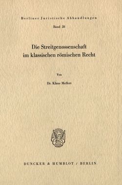 Die Streitgenossenschaft im klassischen römischen Recht. von Meffert,  Klaus