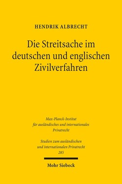 Die Streitsache im deutschen und englischen Zivilverfahren von Albrecht,  Hendrik