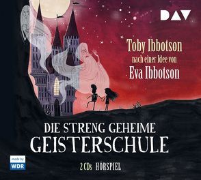 Die streng geheime Geisterschule von Ibbotson,  Toby, Knecht,  Peter