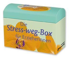 Die Stress-weg-Box für Erzieherinnen von Fehring,  Melanie