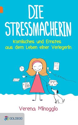 Die Stressmacherin von Minoggio-Weixlbaumer,  Verena