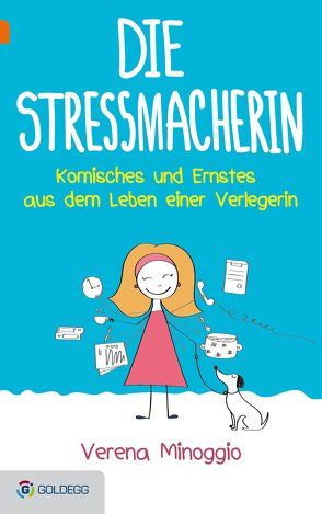 Die Stressmacherin von Minoggio-Weixlbaumer,  Verena