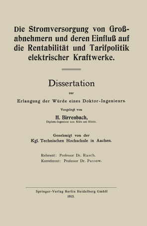 Die Stromversorgung von Großabnehmern und deren Einfluß auf die Rentabilität und Tarifpolitik elektrischer Kraftwerke von Birrenbach,  Hans