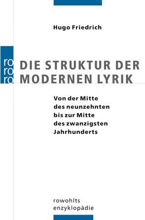 Die Struktur der modernen Lyrik von Friedrich,  Hugo, Stackelberg,  Jürgen von