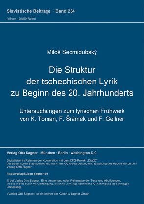 Die Struktur der tschechischen Lyrik zu Beginn des 20. Jahrhunderts von Sedmidubský,  Miloš