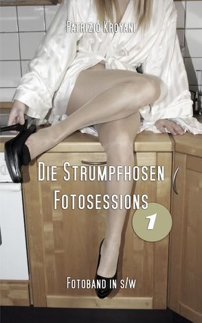 Die Strumpfhosen Fotosessions 1 von Patrizio,  Kroyani