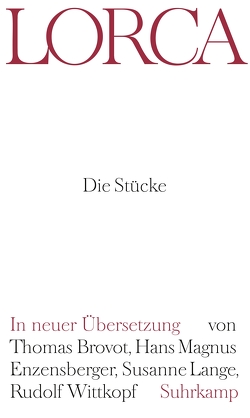 Die Stücke von Brovot,  Thomas, Enzensberger,  Hans Magnus, García Lorca,  Federico, Koppenfels,  Martin von, Lange,  Susanne, Wittkopf,  Rudolf