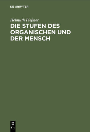 Die Stufen des Organischen und der Mensch von Plessner,  Helmuth