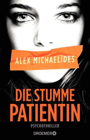 Die stumme Patientin von Lake-Zapp,  Kristina, Michaelides,  Alex