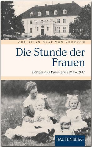 Die Stunde der Frauen von Krockow,  Christian Graf von