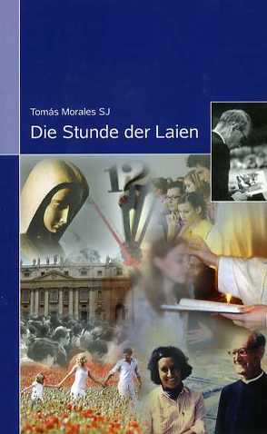 Die Stunde der Laien von Morales,  Tomás