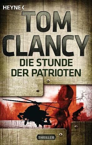 Die Stunde der Patrioten von Abel,  Jürgen, Clancy,  Tom