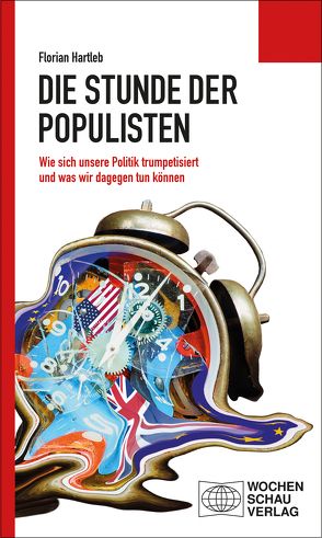 Die Stunde der Populisten von Hartleb,  Florian