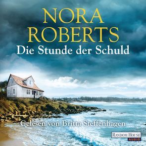 Die Stunde der Schuld von Krohm-Linke,  Theda, Roberts,  Nora, Steffenhagen,  Britta