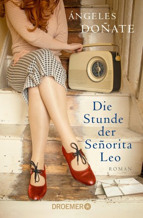 Die Stunde der Señorita Leo von Doñate,  Ángeles, Zickmann,  Petra