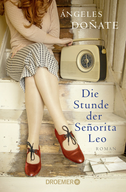 Die Stunde der Señorita Leo von Doñate,  Ángeles, Zickmann,  Petra